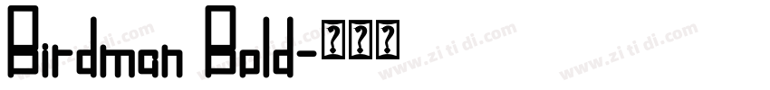 Birdman Bold字体转换